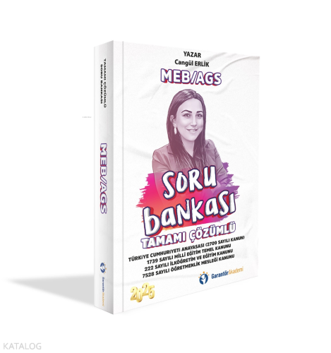 Garantör Akademi Yayınları Meb / Ags Mevzuat Çözümlü Soru Bankası – Cangül Erlik 2025