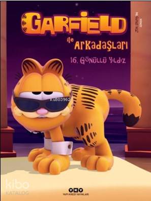 Garfield ile Arkadaşları 16 - Gönüllü Yıldız (6-9 Yaş) | Jim Davis | Y