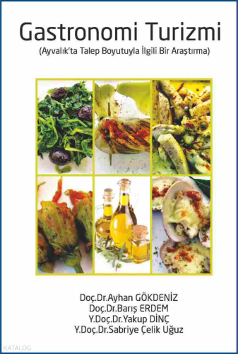 Gastronomi Turizmi Açısından Tüm Yönleri İle Adana