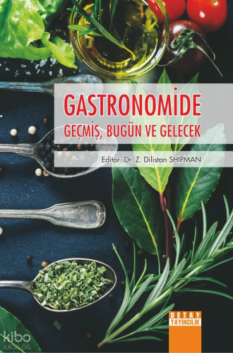 Gastronomide Geçmiş, Bugün Ve Gelecek