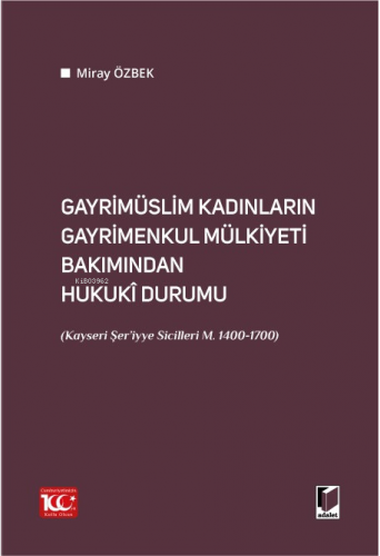 Gayrimüslim Kadınların Gayrimenkul Mülkiyeti Bakımından Hukuki Durumu