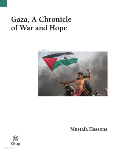 Gaza, A Chronicle Of War and Hope