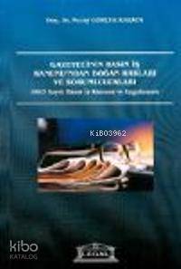Gazetecinin Basın İş Hukukundan Doğan Hakları ve Sorumlulukları