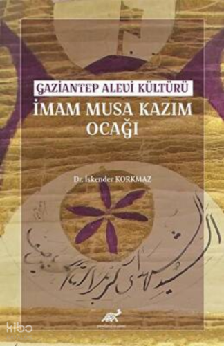 Gaziantep Alevi Kültürü İmam Musa Kazım Ocağı