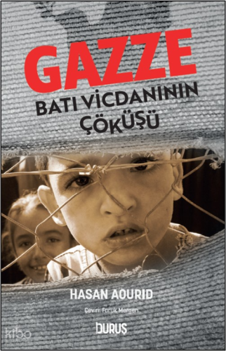 Gazze;Batı Vicdanının Çöküşü