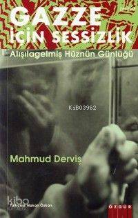 Gazze İçin Sessizlik; Alışılagelmiş Hüznün Günlüğü