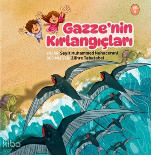 Gazze'nin Kırlangıçları | Seyit Muhammed Muhacerani | Palmiye Yayınlar