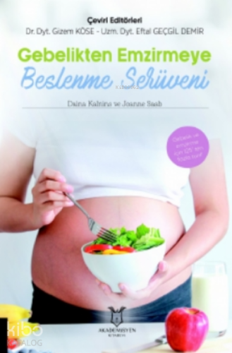 Gebelikten Emzirmeye Beslenme Serüveni