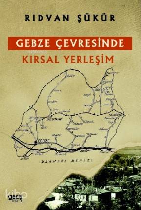 Gebze Çevresinde Kırsal Yerleşim