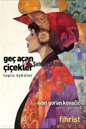 Geç Açan Çiçekler;Toplu Öyküler