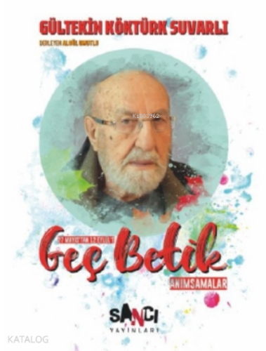 Geç Betik;27 Mayıs'tan 12 Eylül'e Anımsamalar