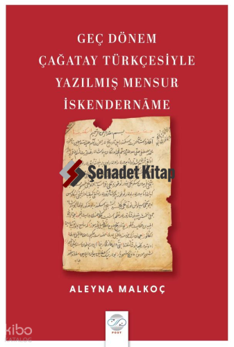 Geç Dönem Çağatay Türkçesiyle Yazılmış Mensur İskendername