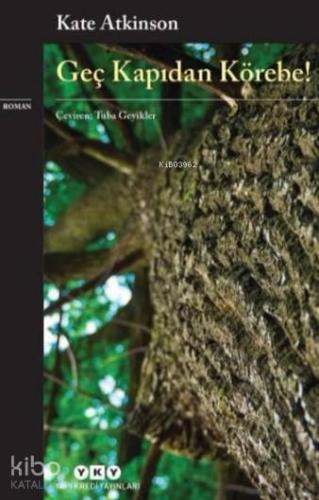 Geç Kapıdan Körebe!