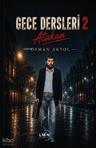 Gece Dersleri 2: Atakan | Osman Akyol | Liman Yayınevi