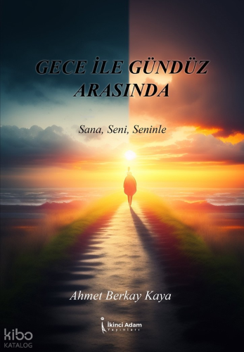 Gece İle Gündüz Arasında