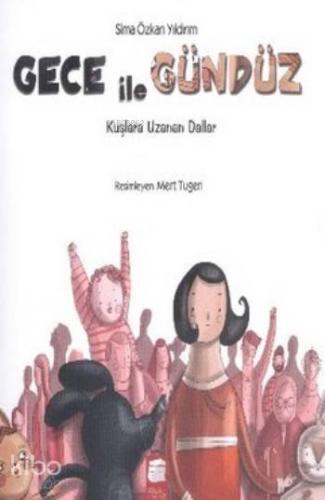 Gece ile Gündüz; Kuşlara Uzanan Dallar