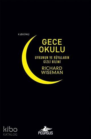 Gece Okulu; Uykuların ve Rüyaların Gizli Bilimi