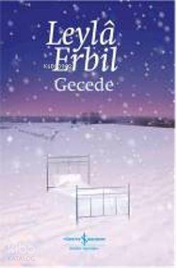 Gecede (Ciltli) | Leylâ Erbil | Türkiye İş Bankası Kültür Yayınları