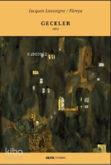 Geceler | Jacques Lassaigne | Alfa Basım Yayım Dağıtım