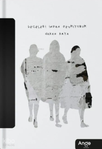 Geceleri İnsan Sevmiyorum | Hakan Kaya | Ange Yayınları