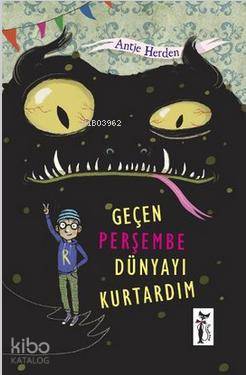 Geçen Perşembe Dünyayı Kurtardım