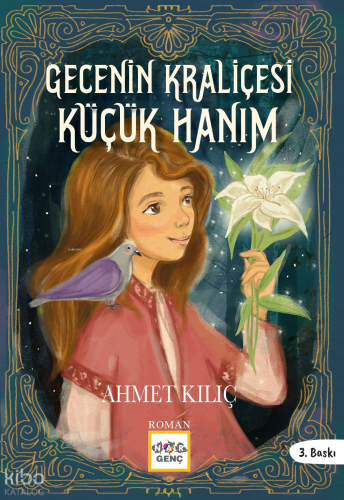 Gecenin Kraliçesi Küçük Hanım | Ahmet Kılıç | Nar Yayınları