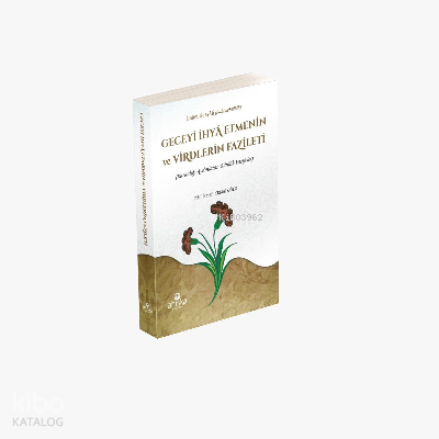 Geceye İhya Etmenin ve Virdlerin Fazileti | İmam-ı Gazali | Ahıska Yay
