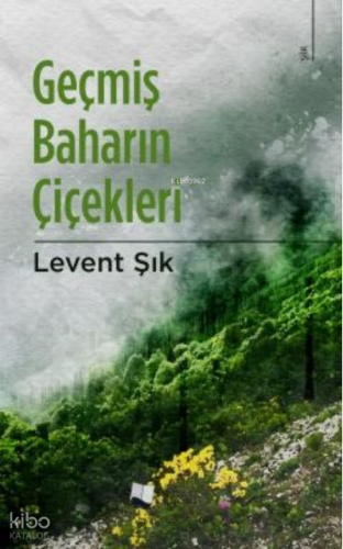 Geçmiş Baharın Çiçekleri