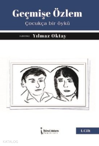 Geçmişe Özlem;Çocukça Bir Öykü