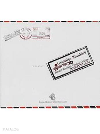 Geçmişe Tanıklık; İsmail Beşikçi - Yılmaz Öztürk Mektupları | İsmail B