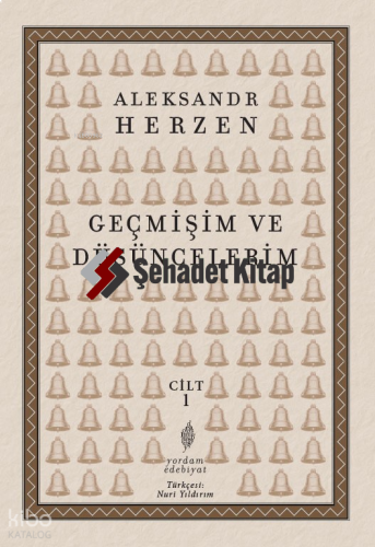 Geçmişim ve Düşüncelerim ;Cilt 1