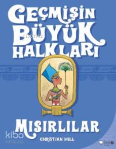 Geçmişin Büyük Halkları; Mısırlılar