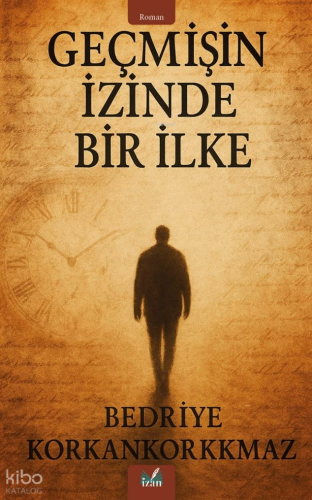 Geçmişin İzinde Bir İlke