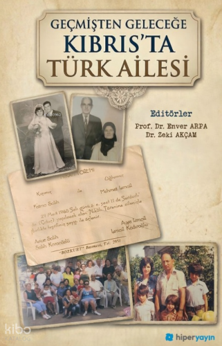 Geçmişten Geleceğe Kıbrıs’ta Türk Ailesi | Kolektif | Hiper Yayınları