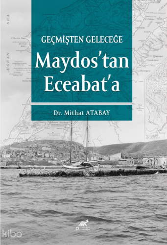 Geçmişten Geleceğe - Maydos’tan Eceabat’a | Mithat Atabay | Paradigma 