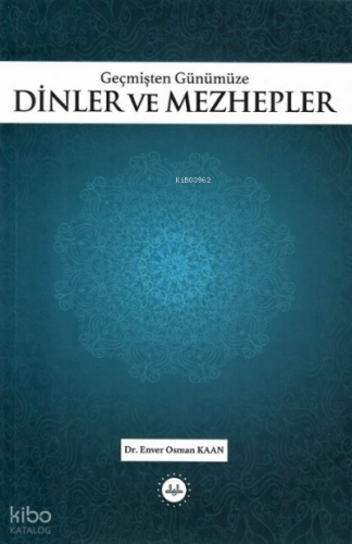 Geçmişten Günümüze Dinler ve Mezhepler
