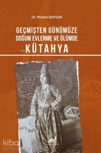 Geçmişten Günümüze Doğum, Evlenme ve Ölümde Kütahya