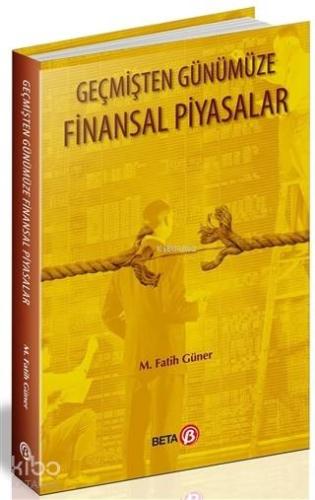Geçmişten Günümüze Finansal Piyasalar