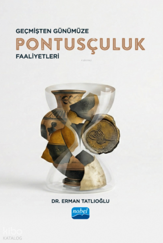 Geçmişten Günümüze Pontusçuluk Faaliyetleri | Erman Tatlıoğlu | Nobel 