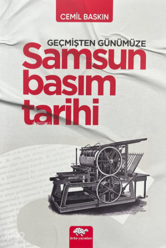 Geçmişten Günümüze Samsun Basım Tarihi