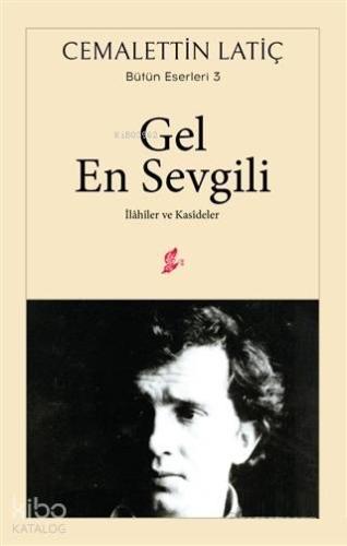Gel En Sevgili İlahiler ve Kasideler