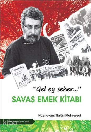 "Gel Ey Seher" Savaş Emek Kitabı | Nalân Mahsereci | Bilim ve Gelecek 