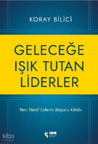 Geleceğe Işık Tutan Liderler