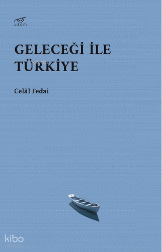 Geleceği İle Türkiye