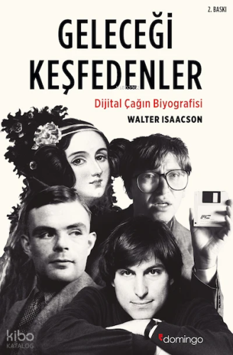Geleceği Keşfedenler; Dijital Çağın Biyografisi | Walter Isaacson | Do