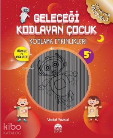Geleceği Kodlayan Çocuk – Kodlama Etkinlikeri 5 Yaş