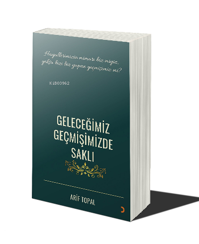 Geleceğimiz Geçmişimizde Saklı