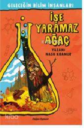 Geleceğin Bilim İnsanları - İşe Yaramaz Ağaç | Nash Kramer | Doğan Çoc