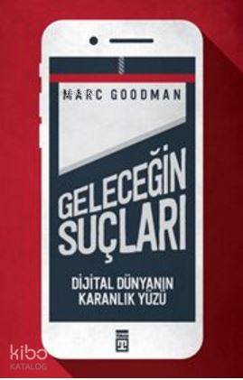 Geleceğin Suçları; Dijital Dünyanın Karanlık Yüzü