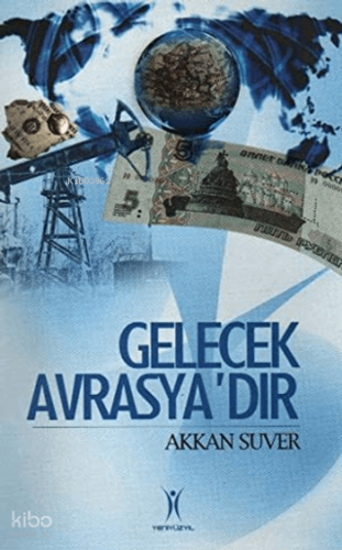 Gelecek Avrasya´dır